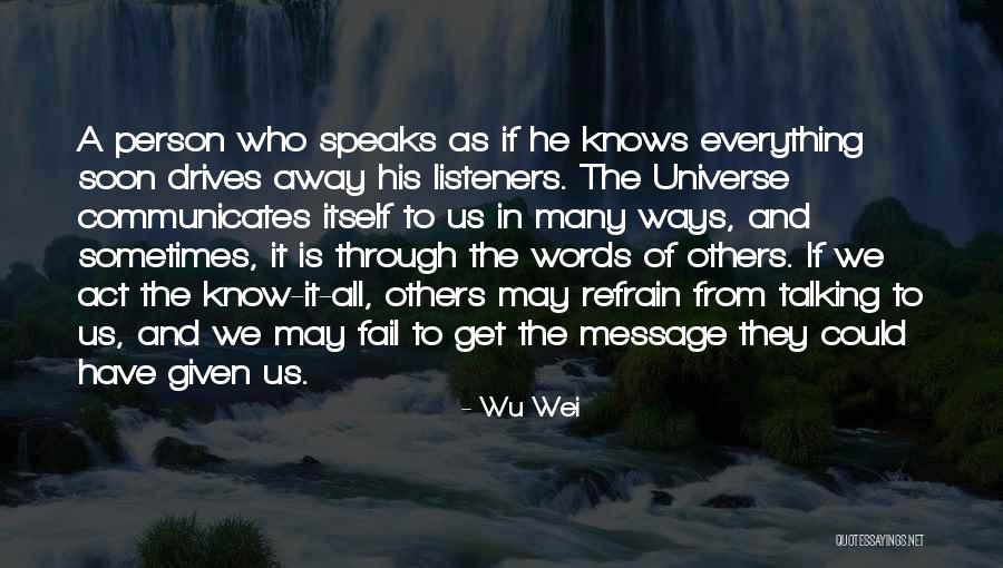 Talking To Soon Quotes By Wu Wei Talking To Soon Quotes By Wu Wei