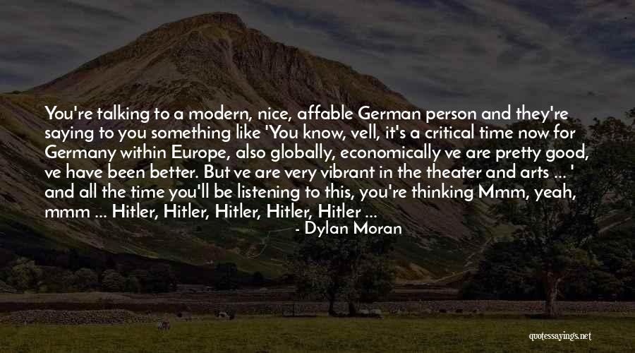 Talking To The Person You Like Quotes By Dylan Moran Talking To The Person You Like Quotes By Dylan Moran