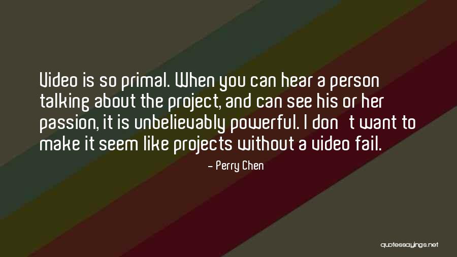 Talking To The Person You Like Quotes By Perry Chen