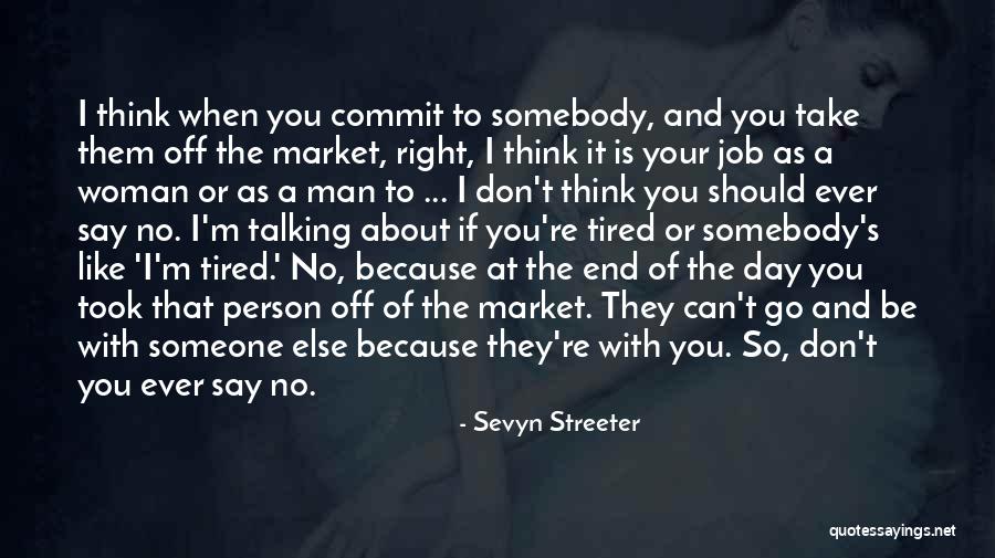 Talking To The Person You Like Quotes By Sevyn Streeter