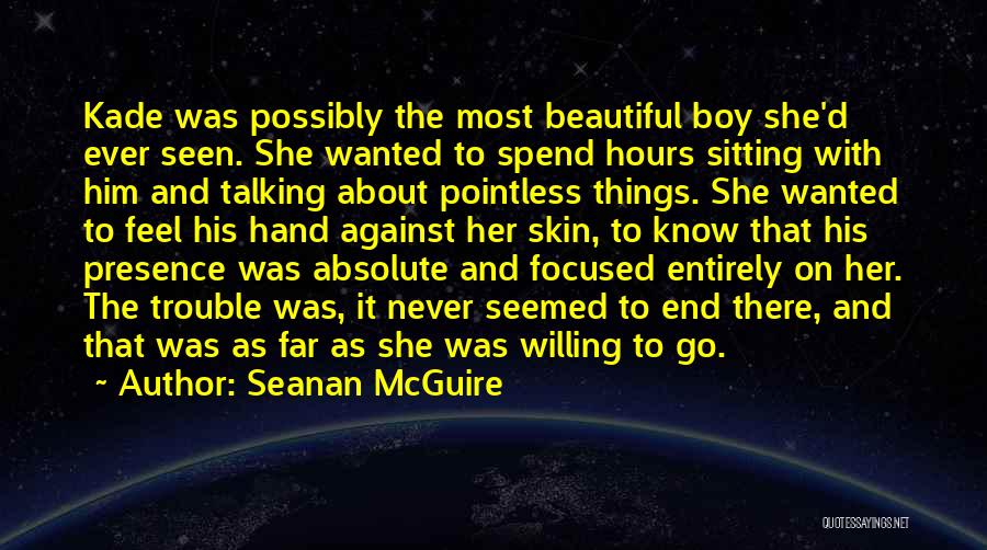 Talking To You For Hours Quotes By Seanan McGuire