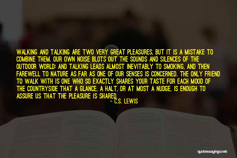 Talking To Your Friend Quotes By C.S. Lewis