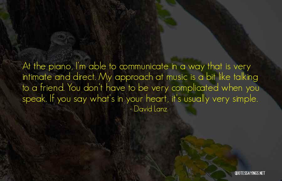 Talking To Your Friend Quotes By David Lanz