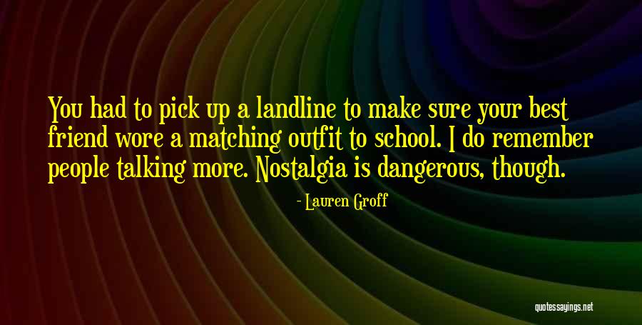 Talking To Your Friend Quotes By Lauren Groff Talking To Your Friend Quotes By Lauren Groff