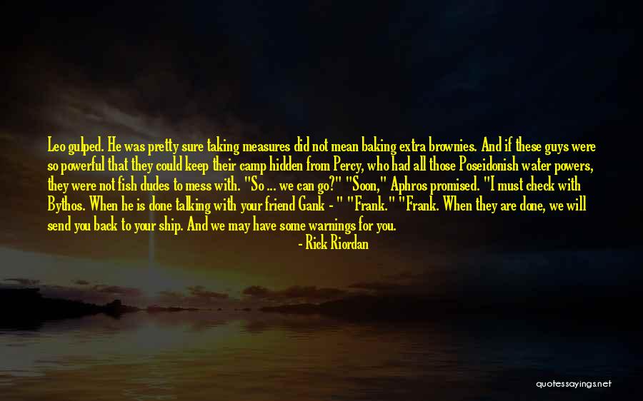 Talking To Your Friend Quotes By Rick Riordan