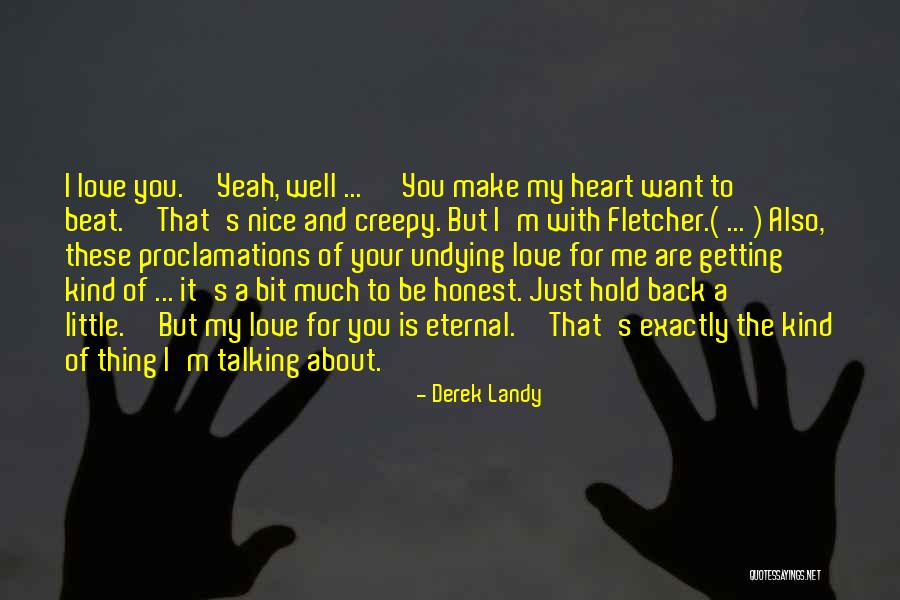 Talking To Your Love Quotes By Derek Landy Talking To Your Love Quotes By Derek Landy