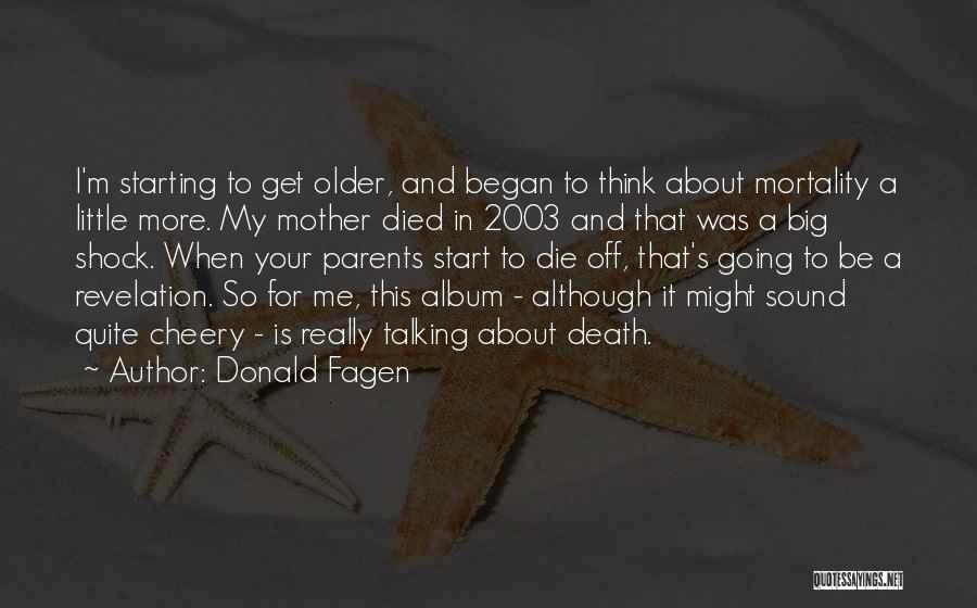 Talking To Your Mother Quotes By Donald Fagen