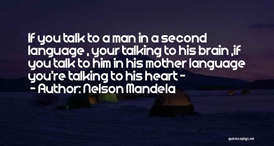 Talking To Your Mother Quotes By Nelson Mandela