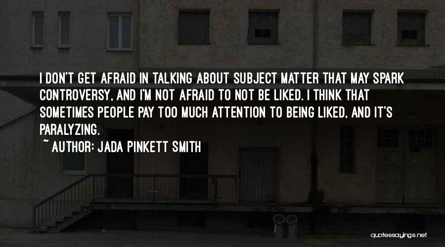 Talking Too Much Quotes By Jada Pinkett Smith