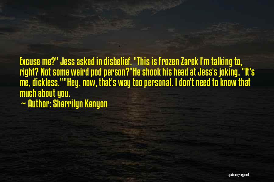 Talking Too Much Quotes By Sherrilyn Kenyon