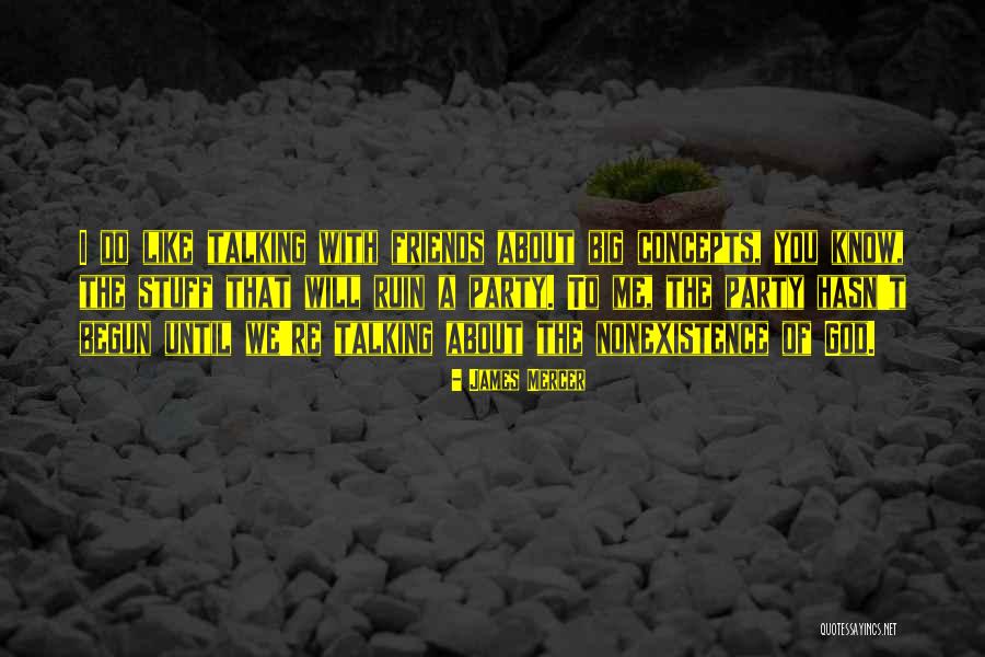 Talking With Friends Quotes By James Mercer Talking With Friends Quotes By James Mercer