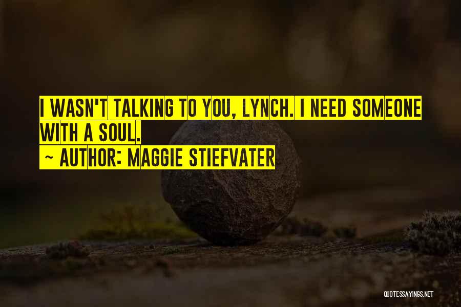 Talking With Someone Quotes By Maggie Stiefvater
