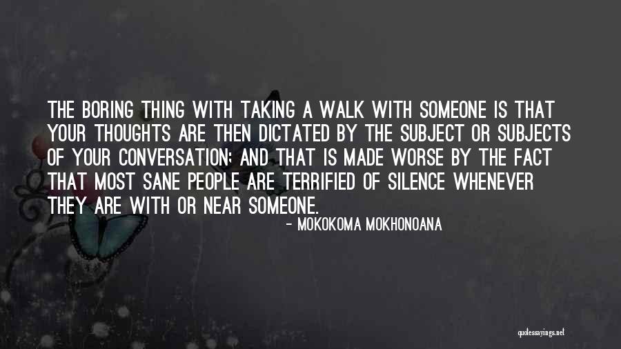 Talking With Someone Quotes By Mokokoma Mokhonoana