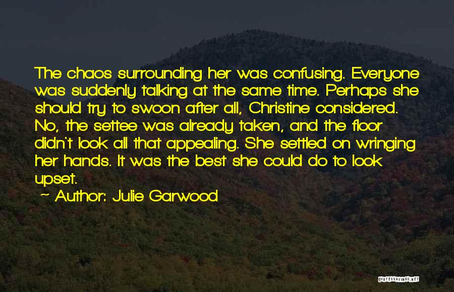 Talking With Your Hands Quotes By Julie Garwood