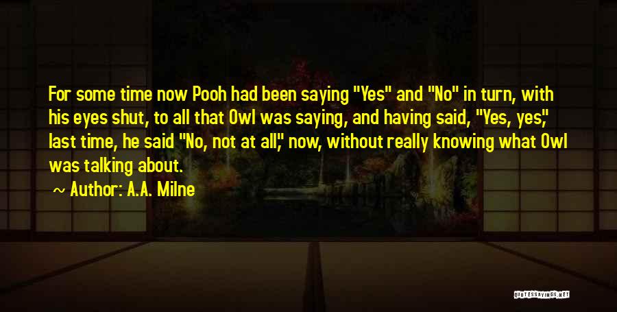 Talking Without Knowing Quotes By A.A. Milne