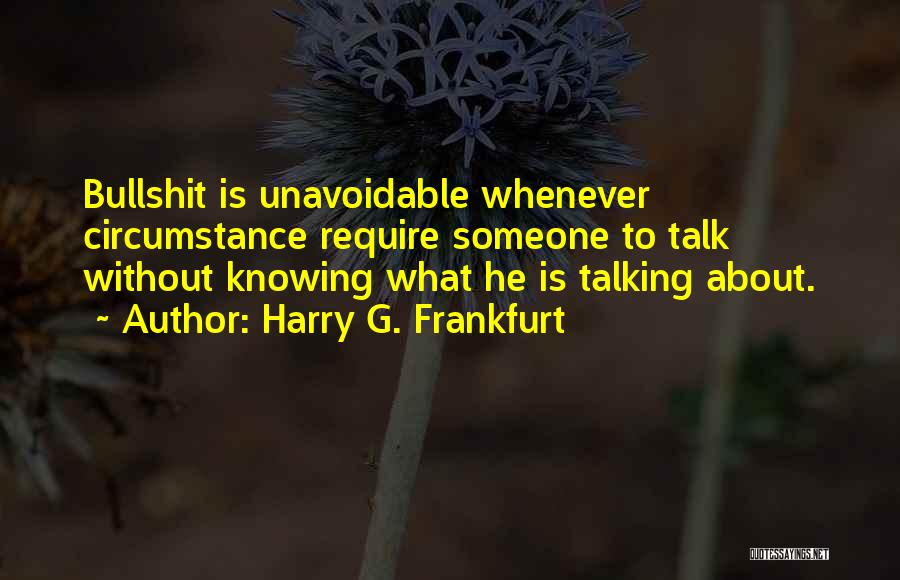 Talking Without Knowing Quotes By Harry G. Frankfurt