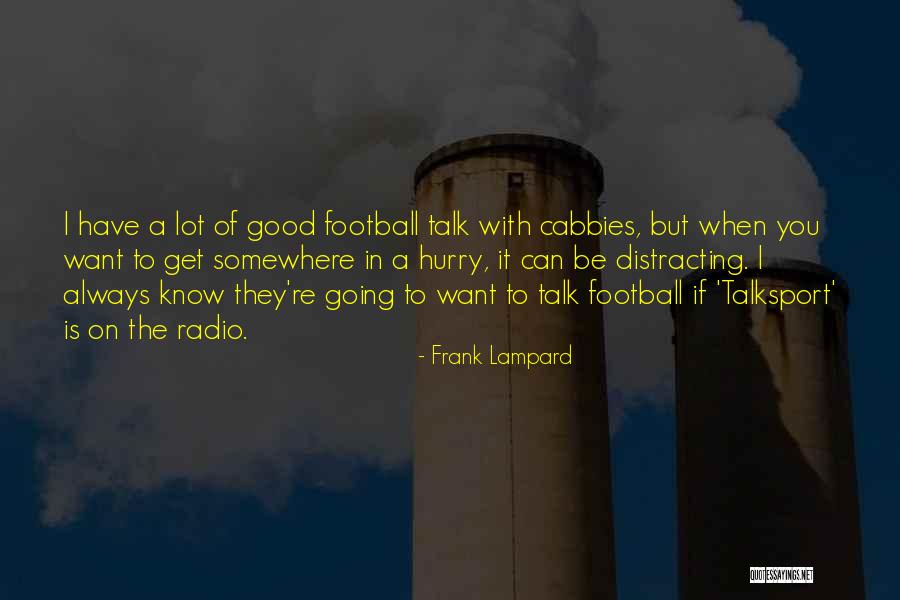 Talksport Radio Quotes By Frank Lampard Talksport Radio Quotes By Frank Lampard