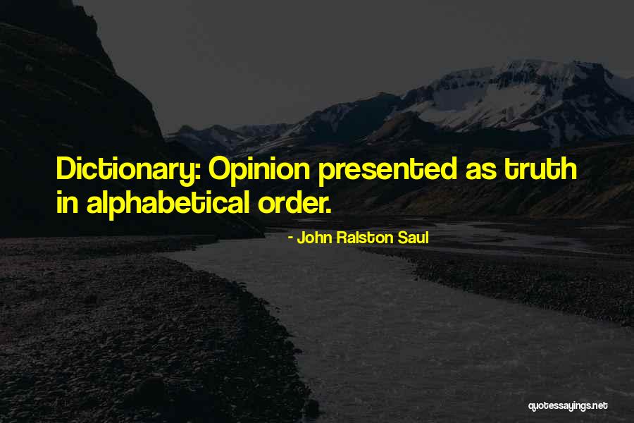 Talkstobee Quotes By John Ralston Saul Talkstobee Quotes By John Ralston Saul