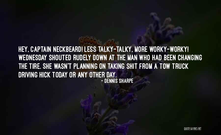 Talky Talky Quotes By Dennis Sharpe Talky Talky Quotes By Dennis Sharpe