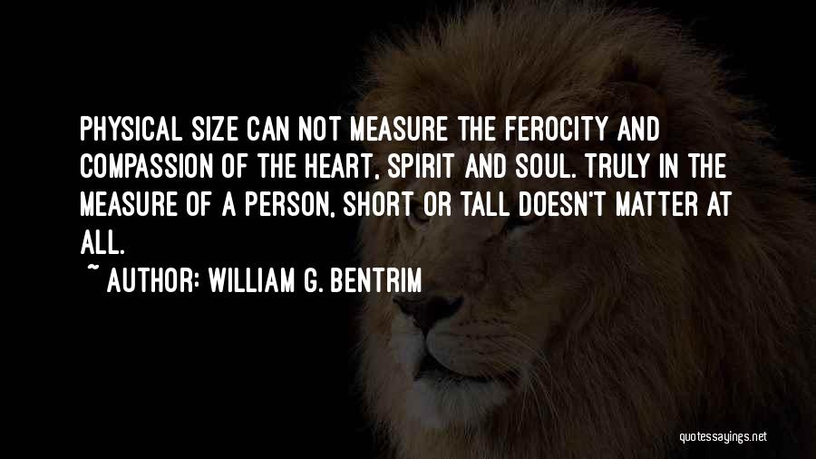 Tall And Short Quotes By William G. Bentrim