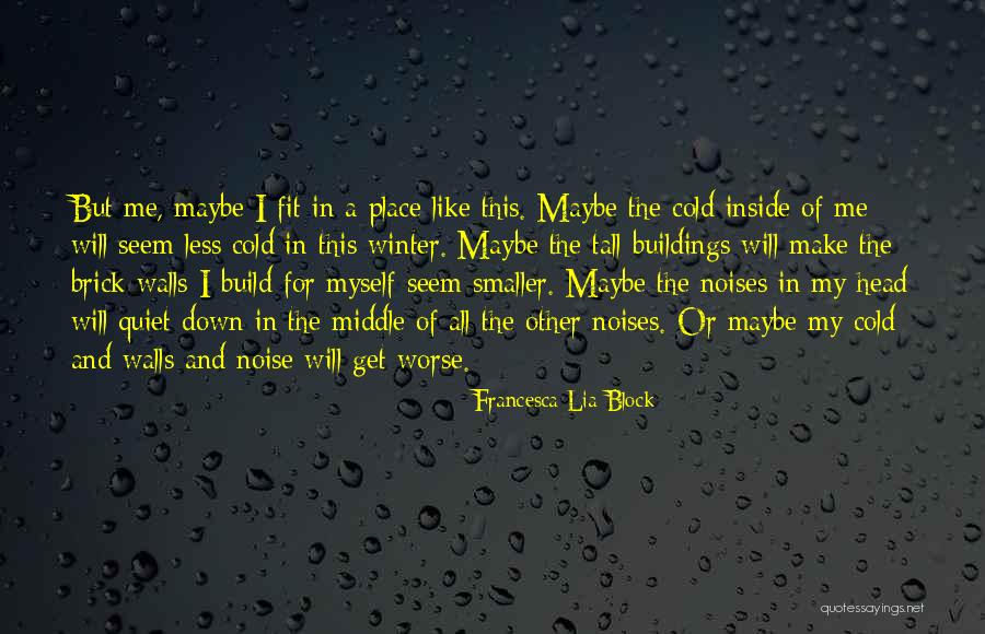 Tall Buildings Quotes By Francesca Lia Block Tall Buildings Quotes By Francesca Lia Block