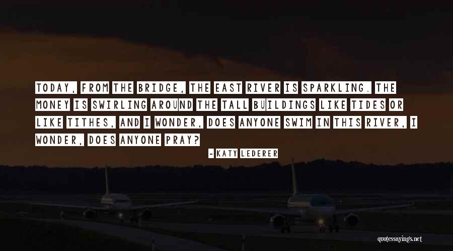 Tall Buildings Quotes By Katy Lederer Tall Buildings Quotes By Katy Lederer