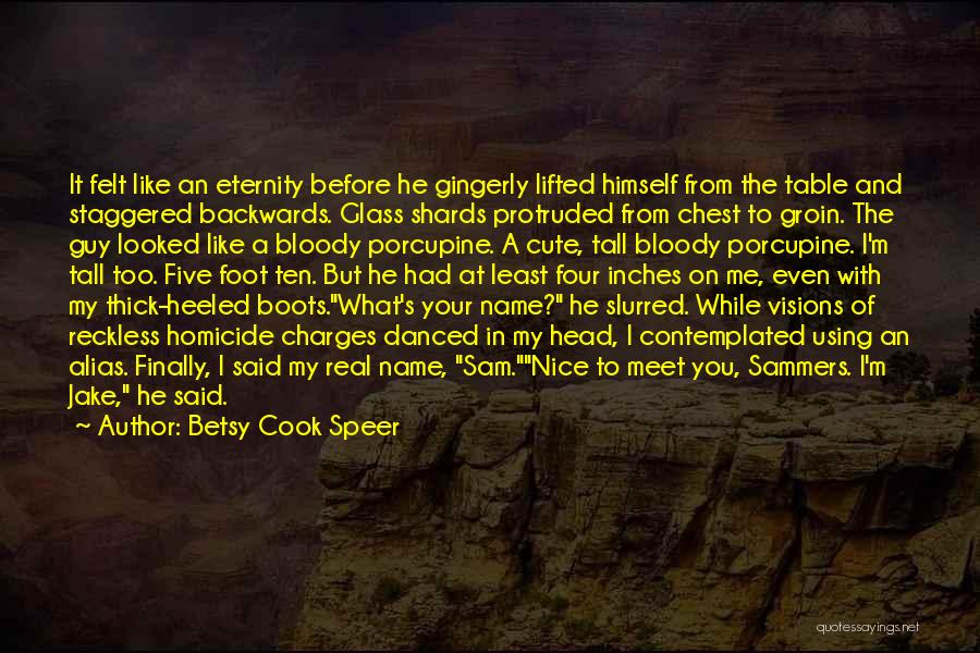 Tall Guy Quotes By Betsy Cook Speer