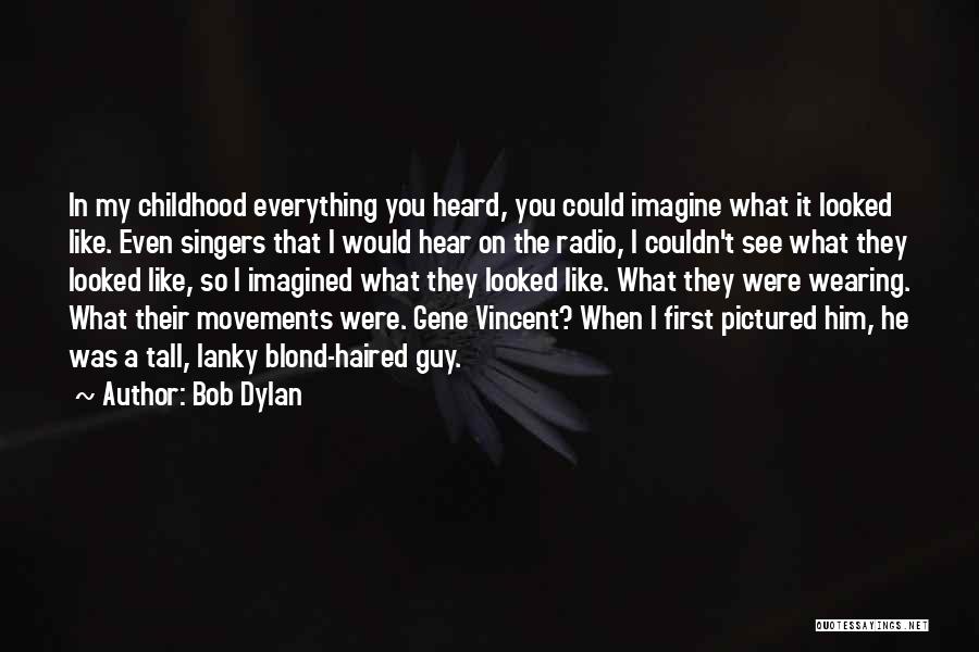 Tall Guy Quotes By Bob Dylan