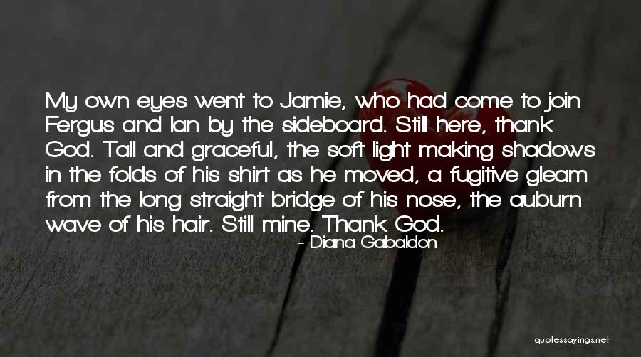 Tall Hair Quotes By Diana Gabaldon Tall Hair Quotes By Diana Gabaldon