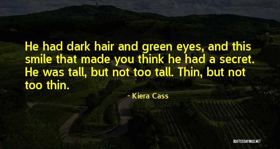 Tall Hair Quotes By Kiera Cass Tall Hair Quotes By Kiera Cass