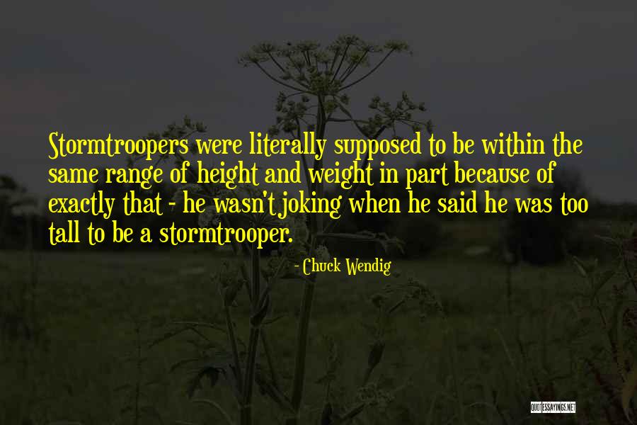 Tall Height Quotes By Chuck Wendig Tall Height Quotes By Chuck Wendig