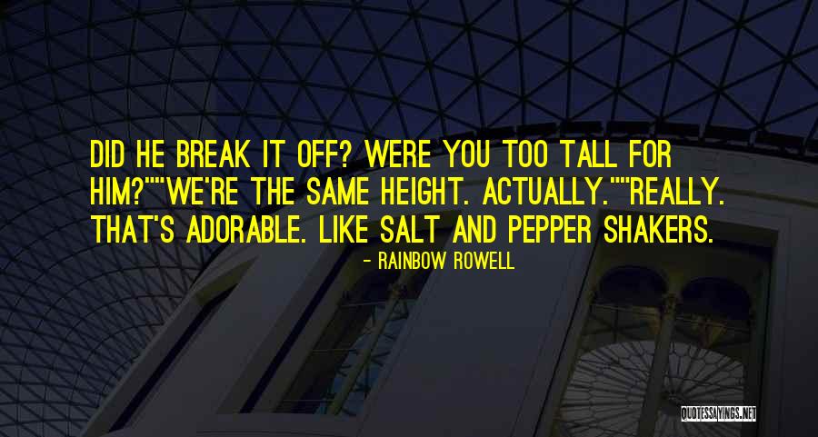 Tall Height Quotes By Rainbow Rowell Tall Height Quotes By Rainbow Rowell