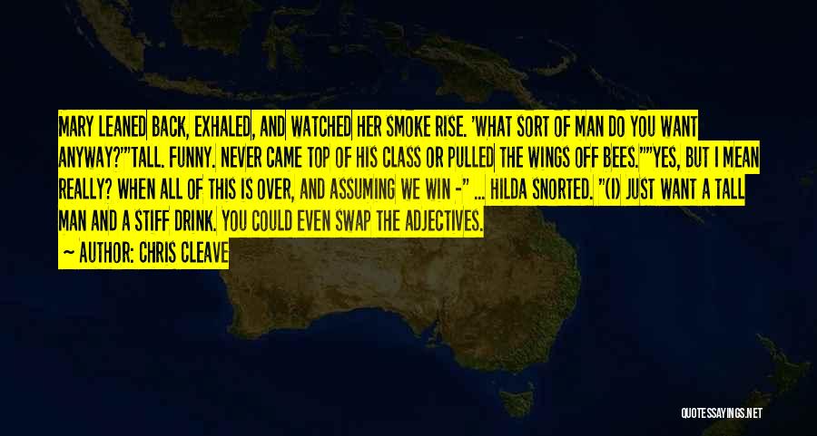 Tall Man Funny Quotes By Chris Cleave Tall Man Funny Quotes By Chris Cleave