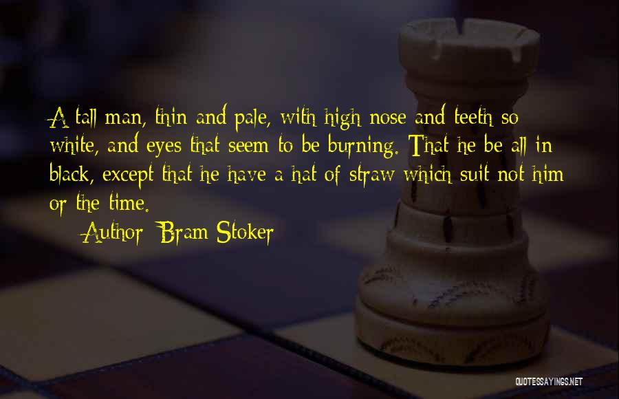 Tall Man Quotes By Bram Stoker