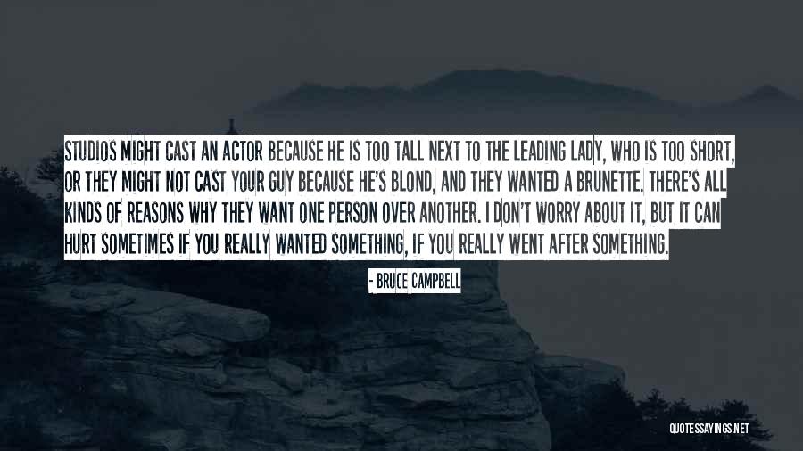 Tall Person Quotes By Bruce Campbell Tall Person Quotes By Bruce Campbell