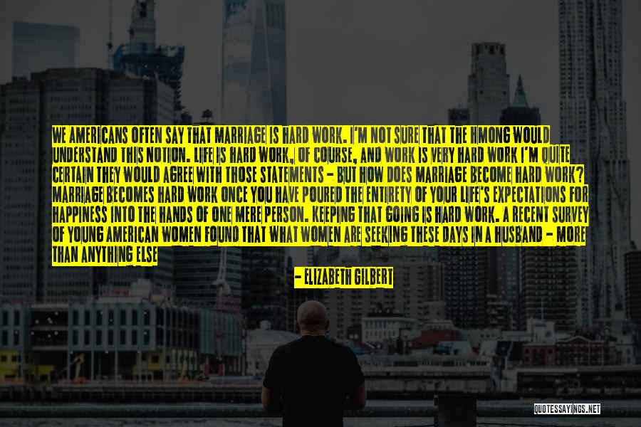 Tall Person Quotes By Elizabeth Gilbert Tall Person Quotes By Elizabeth Gilbert