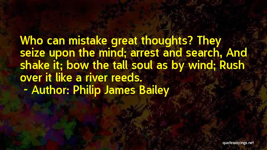 Tall Quotes By Philip James Bailey