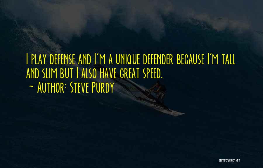 Tall Quotes By Steve Purdy