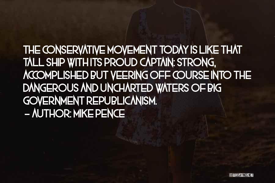 Tall Ship Quotes By Mike Pence