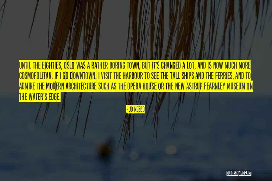 Tall Ships Quotes By Jo Nesbo Tall Ships Quotes By Jo Nesbo