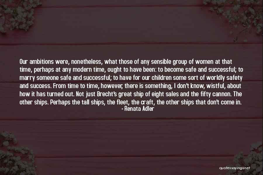 Tall Ships Quotes By Renata Adler Tall Ships Quotes By Renata Adler