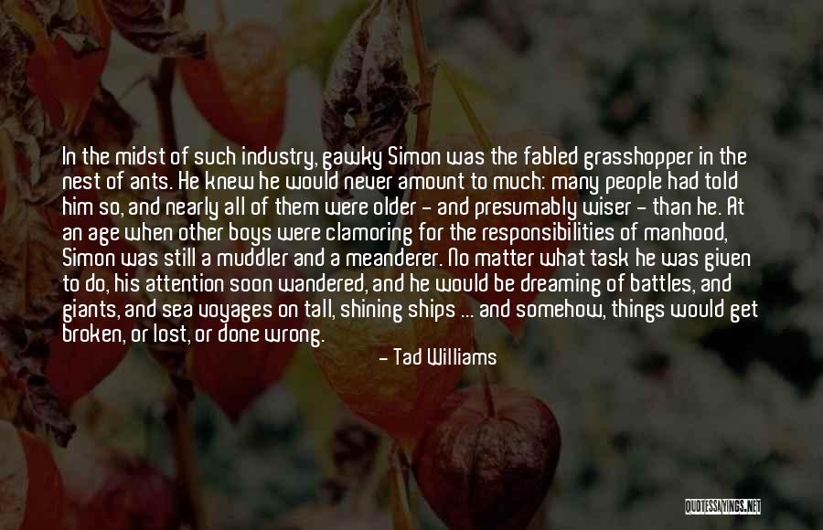 Tall Ships Quotes By Tad Williams Tall Ships Quotes By Tad Williams