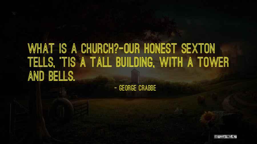 Tall Towers Quotes By George Crabbe