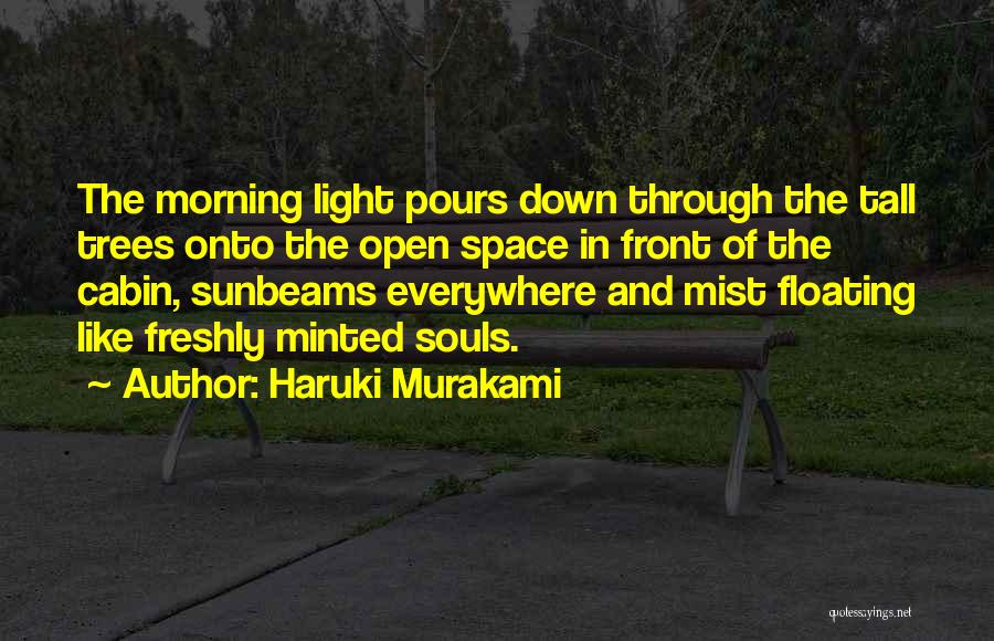 Tall Trees Quotes By Haruki Murakami