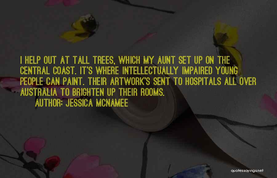 Tall Trees Quotes By Jessica McNamee