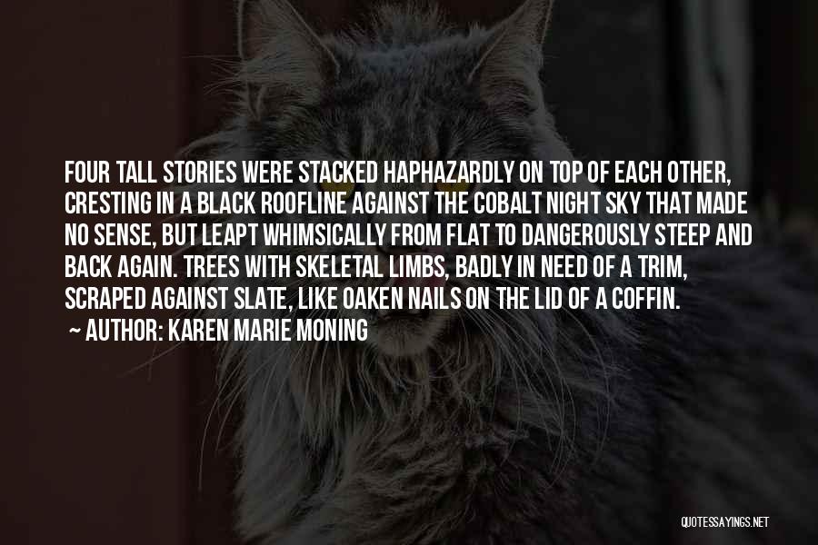 Tall Trees Quotes By Karen Marie Moning