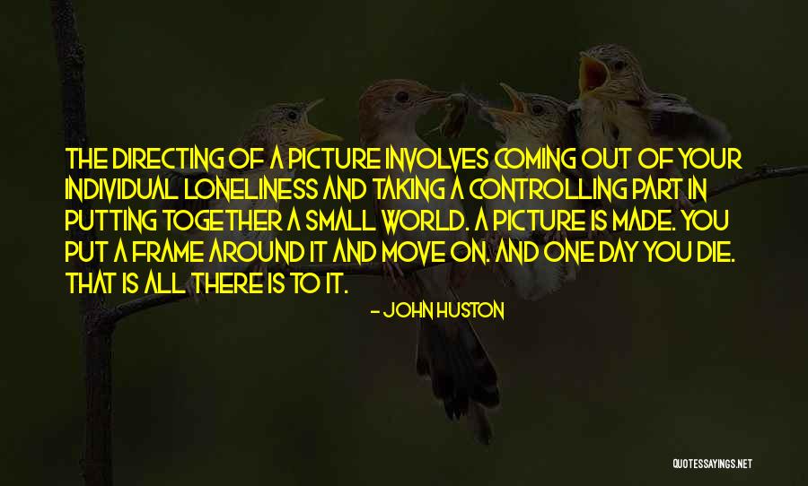 Tallados De Madera Quotes By John Huston Tallados De Madera Quotes By John Huston
