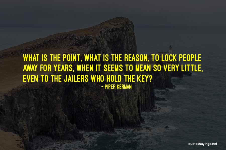 Tallamy Video Quotes By Piper Kerman Tallamy Video Quotes By Piper Kerman