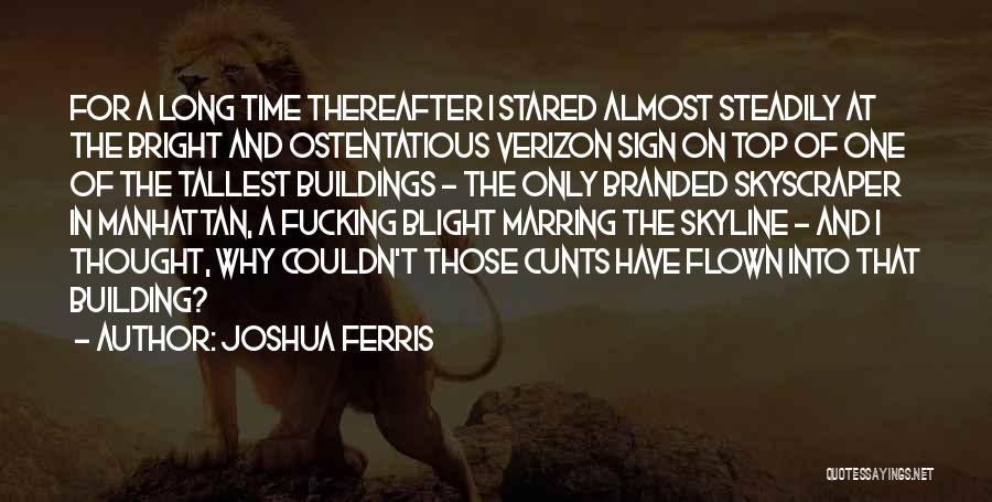 Tallest Building Quotes By Joshua Ferris