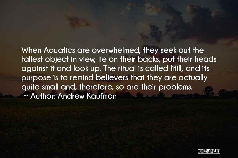 Tallest Quotes By Andrew Kaufman